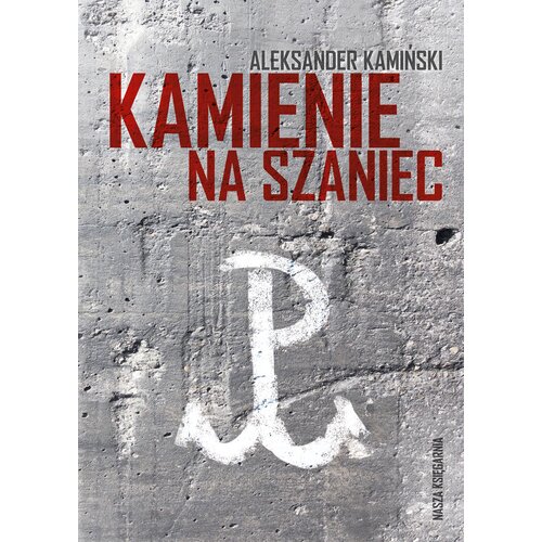 Książka Kamienie na szaniec Aleksander Kamiński (miękka okładka)