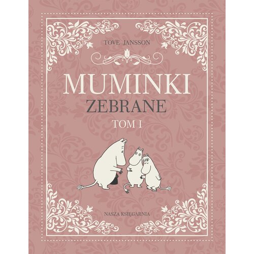 Książka Muminki Zebrane Tom 1 Tove Jansson (twarda okładka)