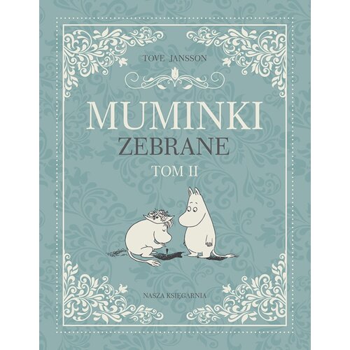 Książka Muminki Zebrane Tom 2 Tove Jansson (twarda okładka)