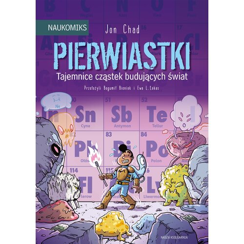 Komiks Naukomiks Pierwiastki Tajemnice cząstek budujących świat
