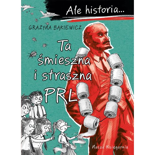 Książka Ale historia… Ta śmieszna i straszna PRL Grażyna Bąkiewicz (miękka okładka)