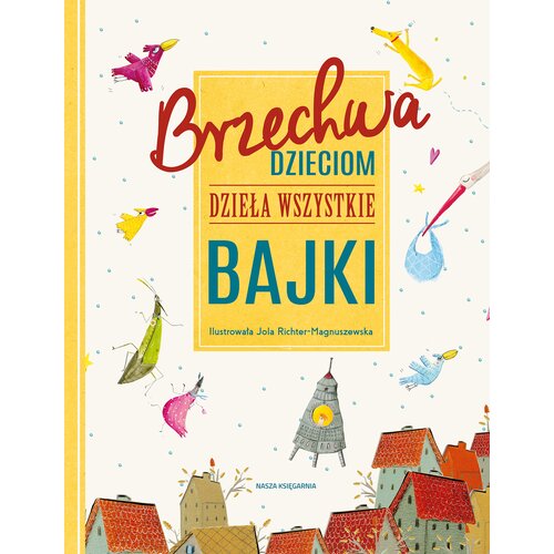 Książka Brzechwa dzieciom Dzieła wszystkie Bajki Jan Brzechwa (twarda okładka)