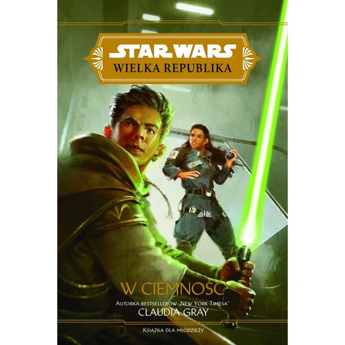 Książka Star Wars Wielka Republika W ciemność Claudia Gray (miękka okładka)