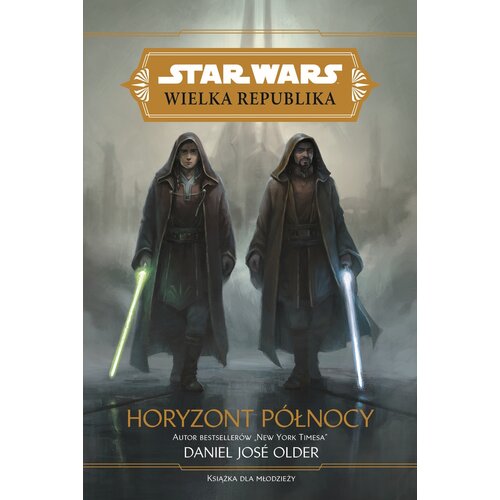 Książka Star Wars Wielka Republika Horyzont północy Daniel José Older (miękka okładka)