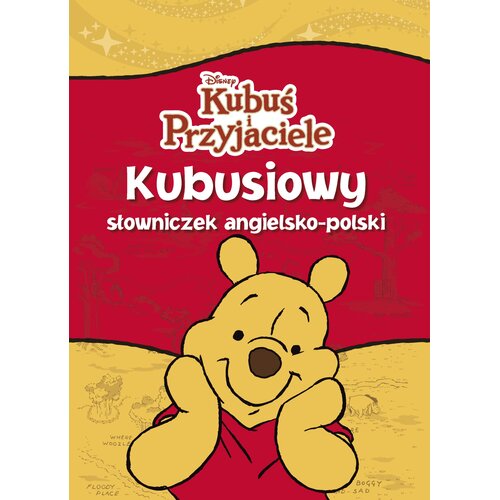 Książka Disney Kubuś i przyjaciele Kubusiowy słowniczek angielsko-polski (miękka okładka)
