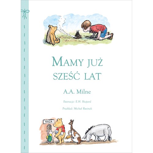 Książka Disney Kubuś i przyjaciele Mamy już sześć lat Alan Alexander Milne (twarda okładka)