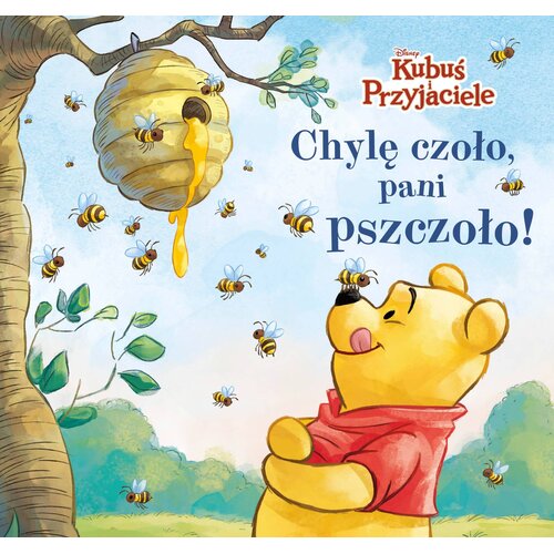 Książka Disney Kubuś i Przyjaciele Chylę czoło, pani pszczoło! Aleksandra Górska (twarda okładka)