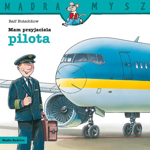 Książka Mądra Mysz Mam przyjaciela pilota Ralf Butschkow (miękka okładka)