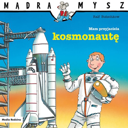 Książka Mądra Mysz Mam przyjaciela kosmonautę Ralf Butschkow (miękka okładka)