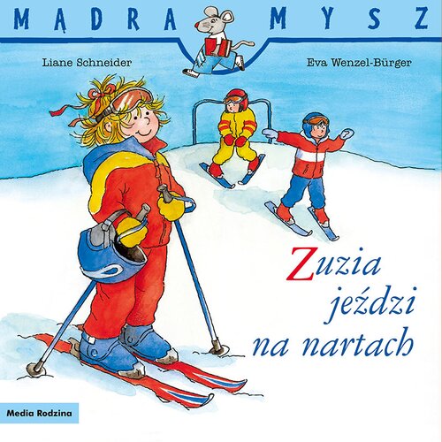 Książka Mądra Mysz Zuzia jeździ na nartach Eva Wenzel-Bürger Liane Schneider (miękka okładka)