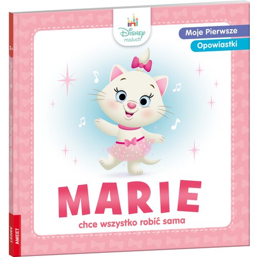 Książka Disney Maluch Moje pierwsze opowiastki Marie chce wszystko robić sama (twarda okładka)