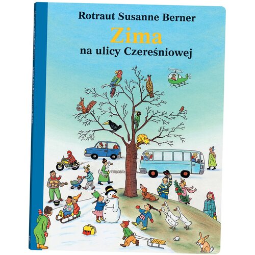 Książka Zima na ulicy Czereśniowej Rotraut Susanne Berner (twarda okładka)