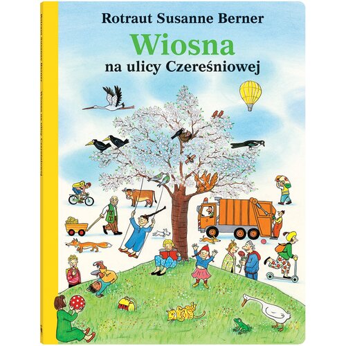 Książka Wiosna na ulicy Czereśniowej Rotraut Susanne Berner (twarda okładka)