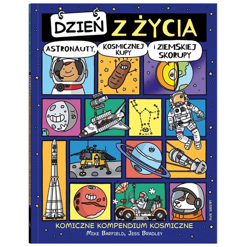 Książka Dzień z życia... astronauty, kosmicznej kupy i ziemskiej skorupy Mike Barfield (miękka okładka)