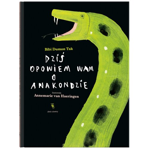 Książka Dziś opowiem wam o anakondzie Bibi Dumon Tak (twarda okładka)