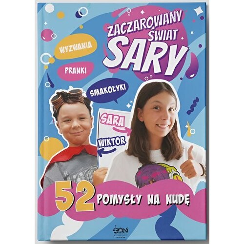 Książka Zaczarowany Świat Sary 52 pomysły na nudę Julia Żyracka Sara Żyracka (twarda okładka)