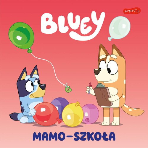 Książka Bluey Mamo-szkoła Moja czytanka (miękka okładka)