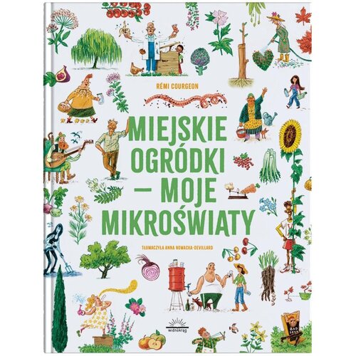 Książka Miejskie ogródki – moje mikroświaty Rémi Courgeon (twarda okładka)