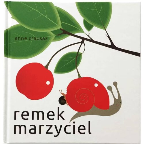 Książka Remek marzyciel Anne Crausaz (twarda okładka)