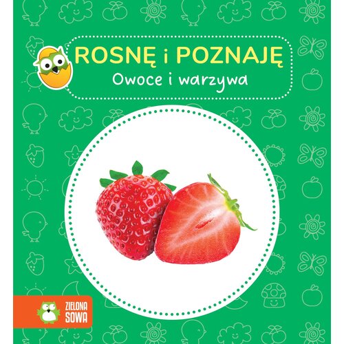 Książka Rosnę i poznaję Owoce i warzywa (twarda okładka)