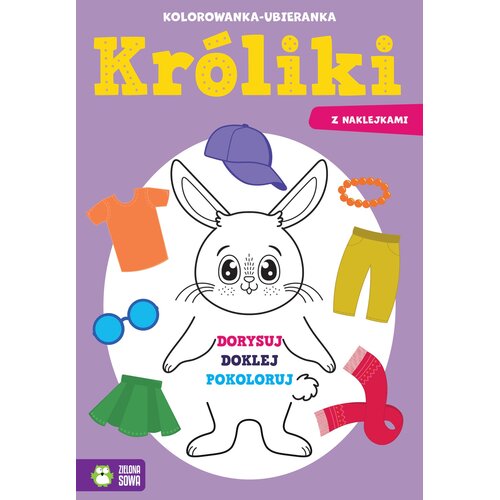 Kolorowanka Ubieranka Króliki (miękka okładka)