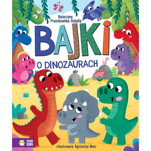 Książka Bajki o dinozaurach Katarzyna Pruszkowska-Sokalla (twarda okładka)