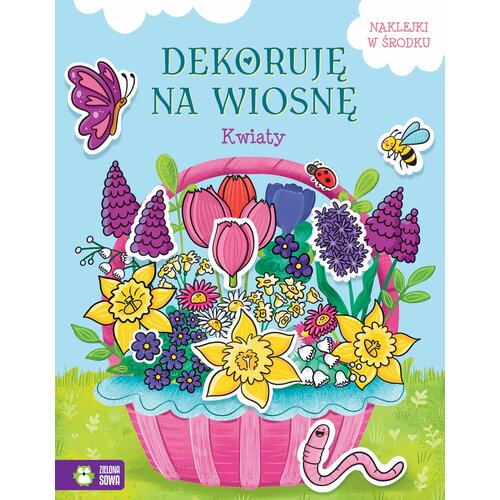 Książka z naklejkami Dekoruję na wiosnę Kwiaty Ewelina Protasewicz (miękka okładka)