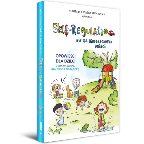 Książka Self-Regulation Nie ma niegrzecznych dzieci A. Stążka-Gawrysiak (twarda okładka)