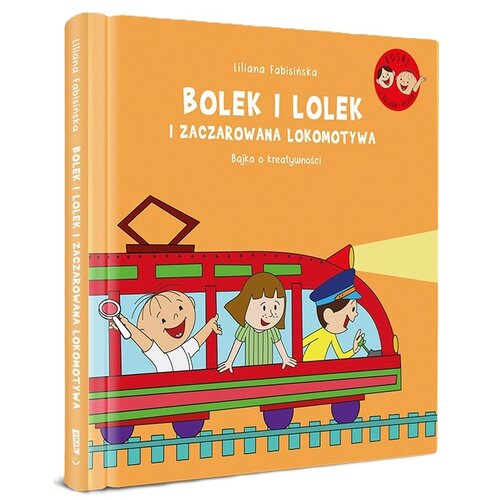 Książka Bolek i Lolek i zaczarowana lokomotywa Bajka o kreatywności L. Fabisińska (twarda okładka)