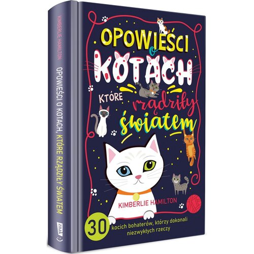 Książka Opowieści o kotach, które rządziły światem Kimberlie Hamilton (twarda okładka)