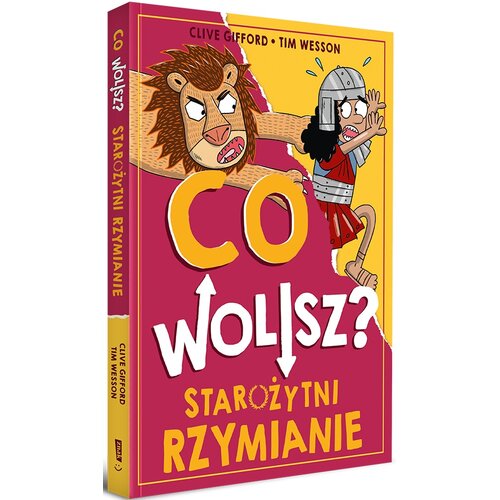 Książka Co wolisz? Starożytni Rzymianie Clive Gifford (miękka okładka)