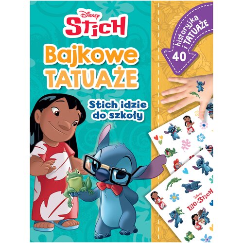 Książka Bajkowe tatuaże Disney Stich idzie do szkoły John Edwards (miękka okładka)