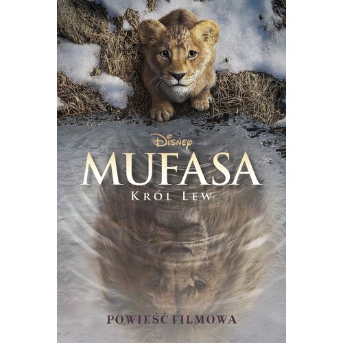 Książka Disney Mufasa Król Lew Ewa Tarnowska (miękka okładka)
