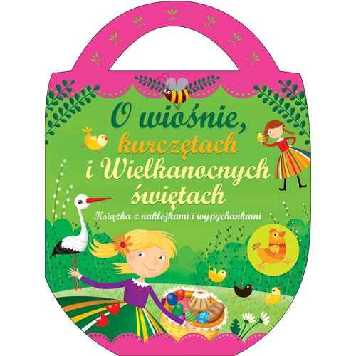 Książka z naklejkami O wiośnie, kurczętach i wielkanocnych świętach (miękka okładka)