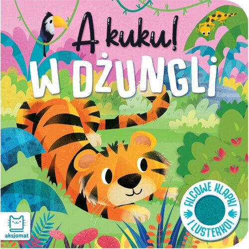 Książka A kuku! W dżungli Filcowe klapki i lusterko Grażyna Wasilewicz (twarda okładka)