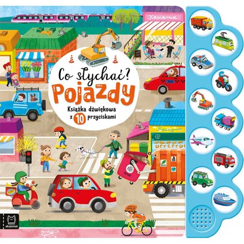 Książka dźwiękowa z 10 przyciskami Co słychać? Pojazdy Bogusław Michalec (twarda okładka)