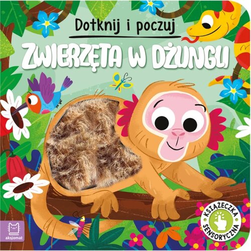 Książka Dotknij i poczuj Zwierzęta w dżungli Grażyna Wasilewicz (twarda okładka)