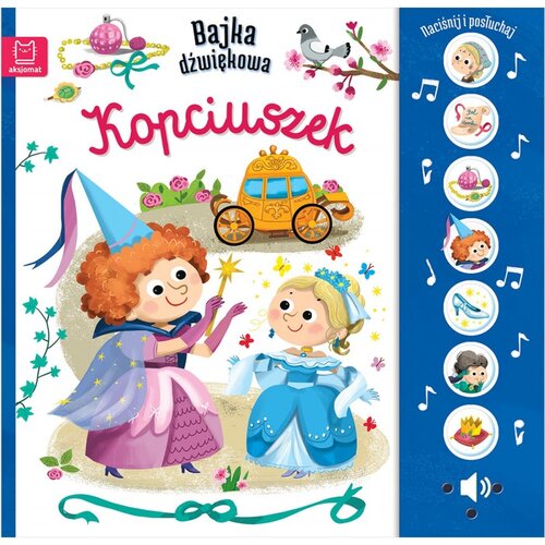 Książka Bajka dźwiękowa Kopciuszek Monika Basiejko (twarda okładka)