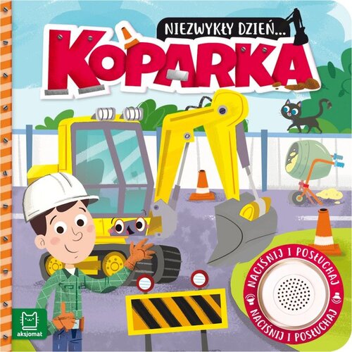 Książka Niezwykły dzień Koparka Anna Podgórska (twarda okładka)