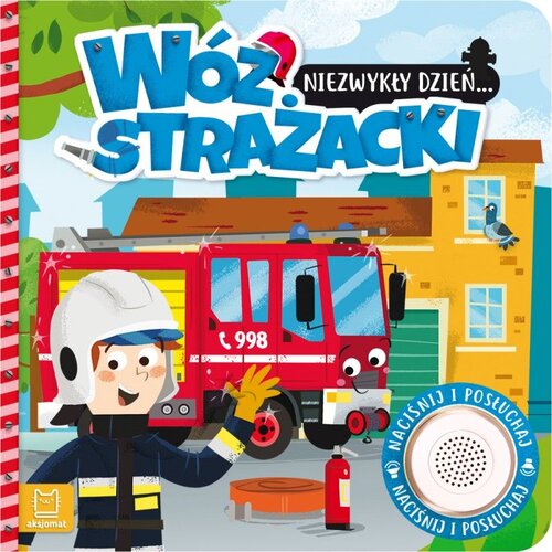 Książka Niezwykły dzień Wóz strażacki Anna Podgórska (twarda okładka)