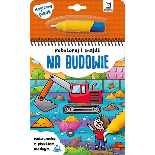 Kolorowanka z pisakiem wodnym Pokoloruj i znajdź na budowie (twarda okładka)