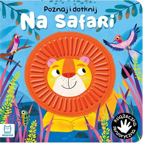 Książka Poznaj i dotknij Na safari Grażyna Wasilewicz (twarda okładka)