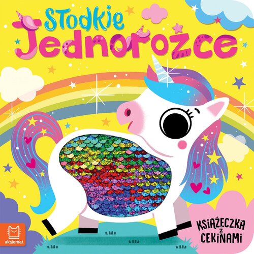 Książka z cekinami Słodkie jednorożce Grażyna Wasilewicz (twarda okładka)