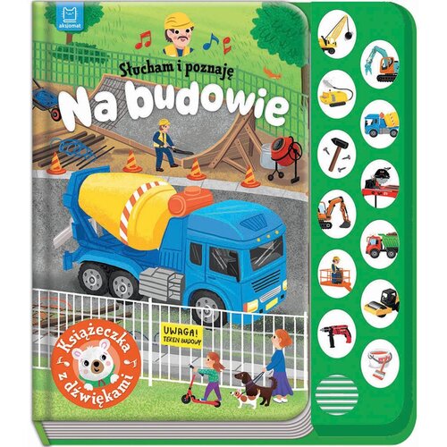 Książka Słucham i poznaję Na budowie Książeczka z dźwiękami Anna Podgórska (twarda okładka)