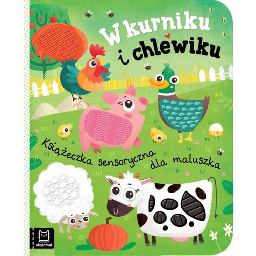 Książka sensoryczna dla maluszka W kurniku i chlewiku Bogusław Michalec (twarda okładka)