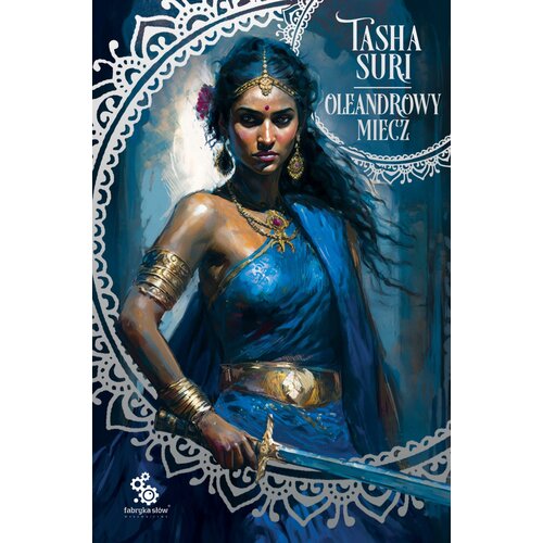 Książka Płonące królestwa Oleandrowy miecz Tom 2 Tasha Suri (miękka okładka)