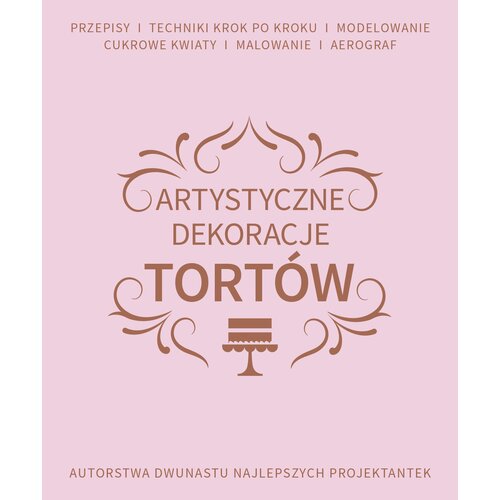 Książka Artystyczne dekoracje tortów Squires Kitchen International School (twarda okładka)