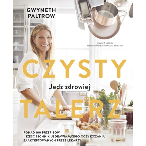Książka Czysty talerz Jedz zdrowiej Gwyneth Paltrow (twarda okładka)
