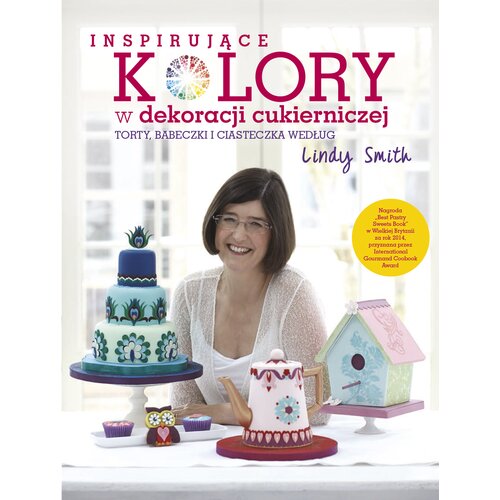 Książka Inspirujące kolory w dekoracjach cukierniczych Lindy Smith (twarda okładka)