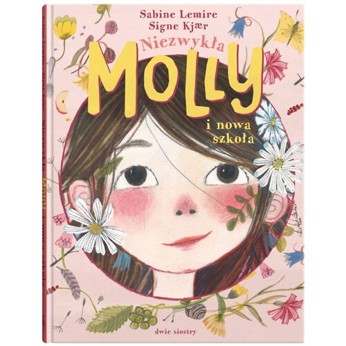 Książka Niezwykła Molly Niezwykła Molly i nowa szkoła Sabine Lemire (twarda okładka)
